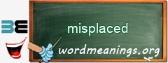 WordMeaning blackboard for misplaced